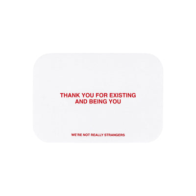 We're Not Really Strangers E-Gift Card. Front facing view of white card option reading "Thank you for existing and being you" in red font.